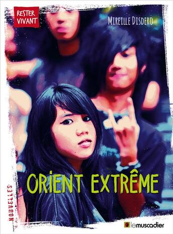 Couverture du livre « Orient extrême » de Mireille Disdero aux éditions Le Muscadier