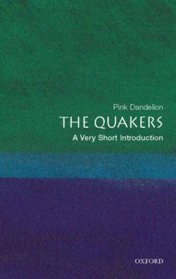 Couverture du livre « The Quakers: A Very Short Introduction » de Dandelion Pink aux éditions Oup Oxford