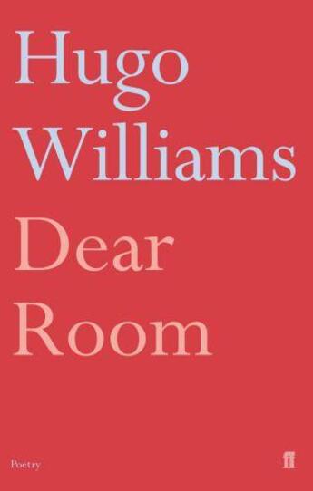 Couverture du livre « Dear room » de Hugo Williams aux éditions Faber And Faber Digital