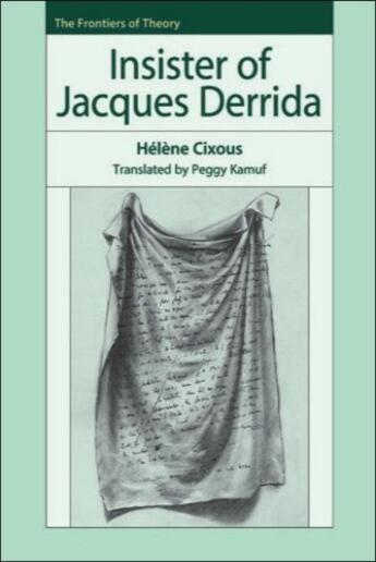 Couverture du livre « Insister of Jacques Derrida » de Hélène Cixous aux éditions Edinburgh University Press