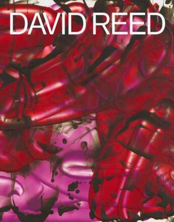 Couverture du livre « David Reed » de Richard Shiff aux éditions Rizzoli