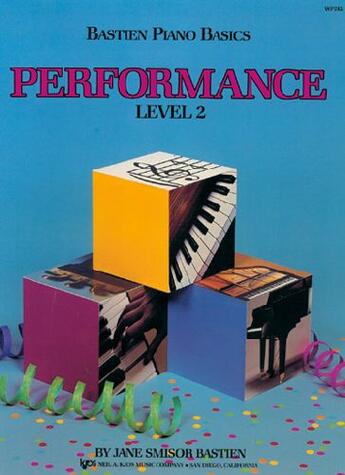 Couverture du livre « Bastien piano basics ; performance ; level 2 » de James Bastien aux éditions Carisch Musicom