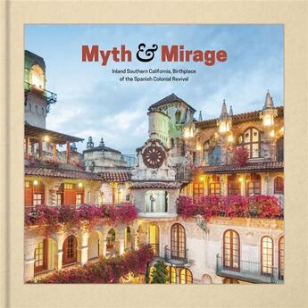 Couverture du livre « Myth and mirage ; inland so cal » de Aaron Betsky aux éditions Dap Artbook