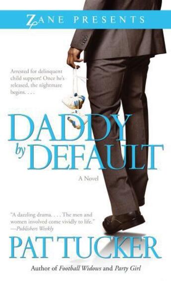 Couverture du livre « Daddy by Default » de Tucker Pat aux éditions Strebor Books