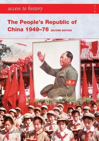Couverture du livre « Access to History: The People's Republic of China 1949-76 [Second Edit » de Lynch Michael aux éditions Hodder Education Digital