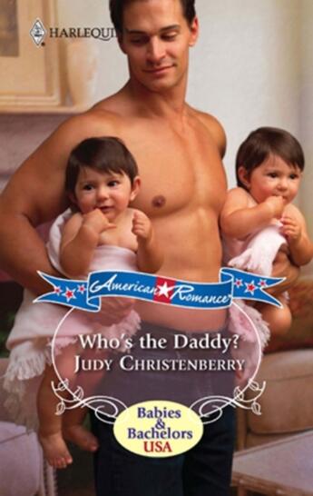 Couverture du livre « Who's the Daddy? (Mills & Boon M&B) (New Arrivals - Book 1) » de Judy Christenberry aux éditions Mills & Boon Series