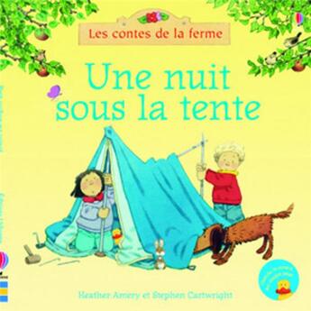 Couverture du livre « Une nuit sous la tente » de Heather Amery aux éditions Usborne