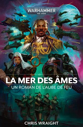 Couverture du livre « Warhammer 40.000 - L'aube de feu Tome 7 : La Mer des âmes » de Chris Wraight aux éditions Black Library