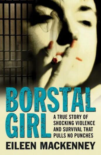 Couverture du livre « Borstal Girl » de Mackenney Eileen aux éditions Simon And Schuster Uk