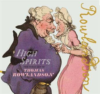 Couverture du livre « High spirits : the comic art of thomas rowlandson » de Heard Kate aux éditions Royal Collection