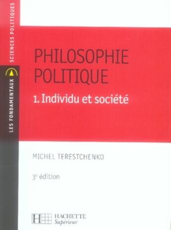 Couverture du livre « Philosophie politique t.1 ; individu et société » de Terestchenko aux éditions Hachette Education