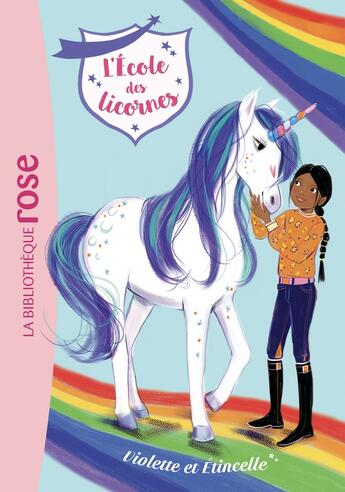 Couverture du livre « L'école des licornes Tome 11 : Violette et Etincelle » de Catherine Kalengula et Nosy Crow aux éditions Hachette Jeunesse