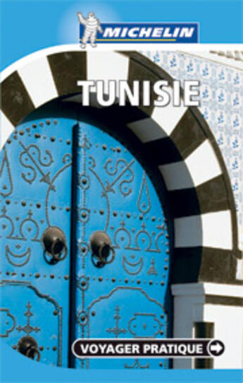 Couverture du livre « VOYAGER PRATIQUE ; Tunisie » de Collectif Michelin aux éditions Michelin