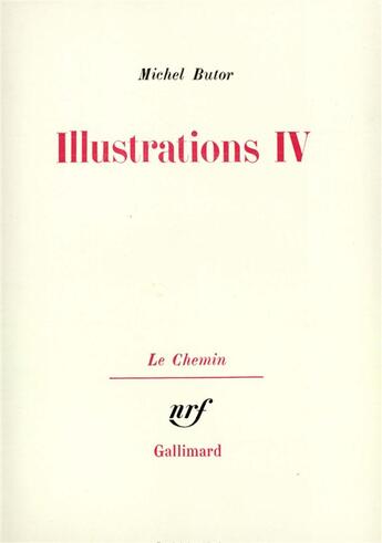 Couverture du livre « Illustrations - vol04 » de Michel Butor aux éditions Gallimard