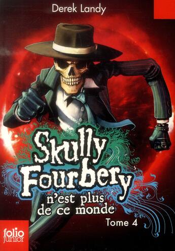 Couverture du livre « Skully Fourbery Tome 4 : Skully Fourbery n'est plus de ce monde » de Derek Landy aux éditions Gallimard-jeunesse