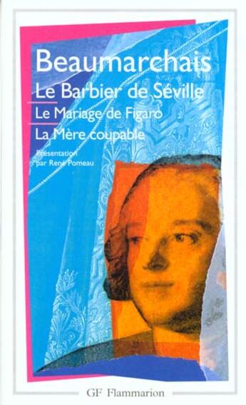 Couverture du livre « Le barbier de Séville ; le mariage de Figaro ; la mère coupable » de Pierre-Augustin Caron De Beaumarchais aux éditions Flammarion