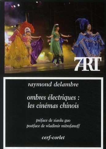 Couverture du livre « Ombres électriques : les cinémas chinois » de Raymond Delambre aux éditions Cerf