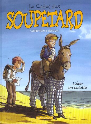 Couverture du livre « Le cadet des Soupetard Tome 7 : l'âne en culotte » de Eric Corbeyran et Olivier Berlion aux éditions Dargaud