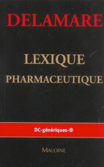 Couverture du livre « Lexique pharmaceutique » de Jacques Delamare aux éditions Maloine