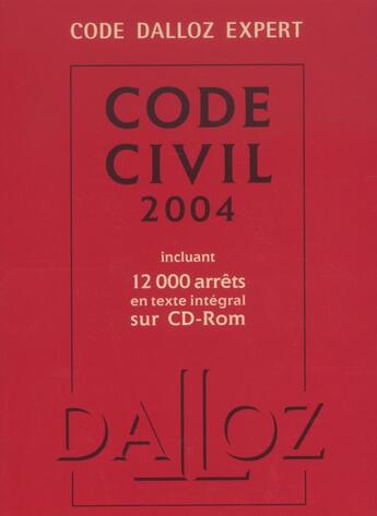 Couverture du livre « Code dalloz expert code civil 2004 incluant 12 000arrets en integral sur cd-rom (édition 2004) » de  aux éditions Dalloz