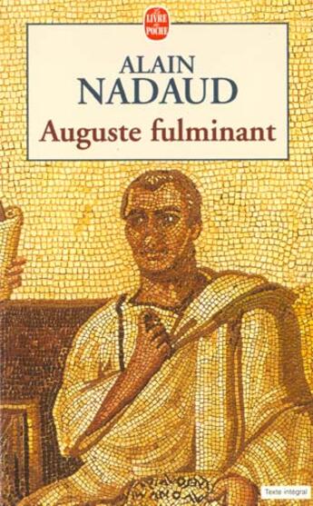 Couverture du livre « Auguste fulminant » de Alain Nadaud aux éditions Le Livre De Poche