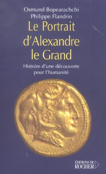 Couverture du livre « Le portrait d'alexandre le grand - histoire d'une decouverte pour l'humanite » de Bopearachchi aux éditions Rocher