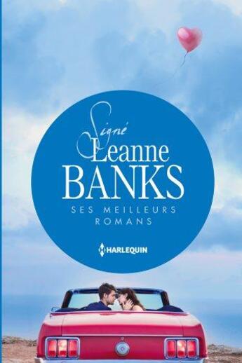 Couverture du livre « Le bébé de Valentina ; un adversaire trop séduisant ; un piège si troublant » de Leanne Banks aux éditions Harlequin