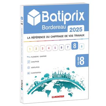 Couverture du livre « VOLUME 8 BATIPRIX 2025 : LA REFERENCE DU CHIFFRAGE DE VOS TRAVAUX » de Groupe Moniteur aux éditions Groupe Moniteur