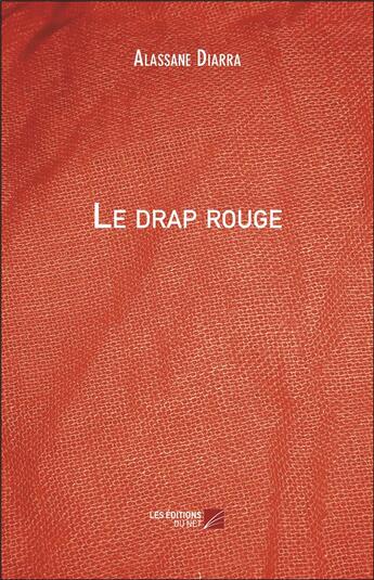 Couverture du livre « Le drap rouge » de Alassane Diarra aux éditions Editions Du Net