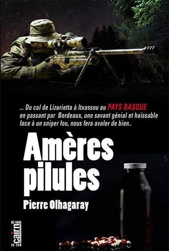 Couverture du livre « Amères pilules » de Pierre Olhagaray aux éditions Cairn