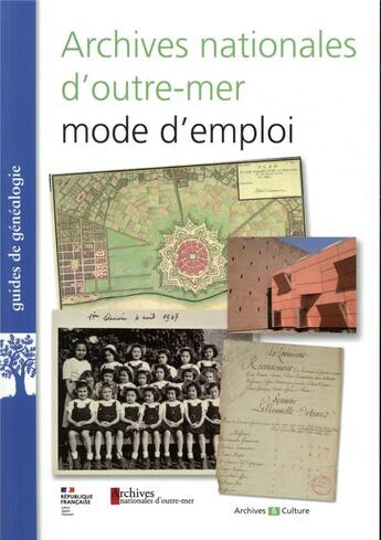 Couverture du livre « Archives nationales d'outre-mer, mode d'emploi » de  aux éditions Archives Et Culture