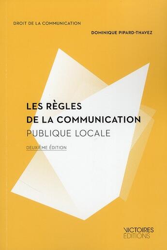 Couverture du livre « Les regles de la communication publique » de Pipard-Thavez Domini aux éditions Edisens