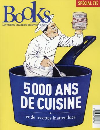 Couverture du livre « Books N.67 ; juillet/août 2015 ; 5000 ans de cuisine » de Revue Books aux éditions Books