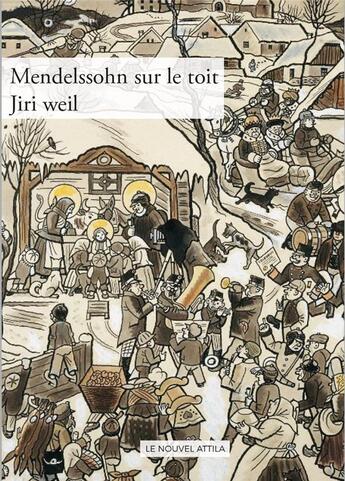Couverture du livre « Mendelssohn est sur le toit » de Jiri Weil aux éditions Le Nouvel Attila