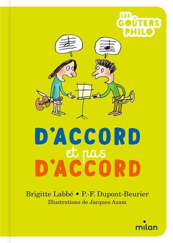 Couverture du livre « D'accord et pas d'accord » de Jacques Azam et Brigitte Labbe et P.-F. Dupont-Beurier aux éditions Milan