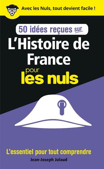 Couverture du livre « L'histoire de France pour les nuls en 50 idées reçues » de Jean-Joseph Julaud aux éditions First