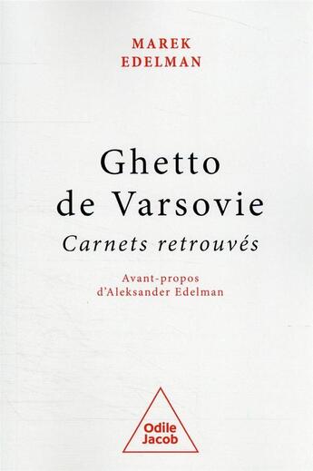 Couverture du livre « Ghetto de Varsovie : carnets retrouvés » de Marek Edelman aux éditions Odile Jacob