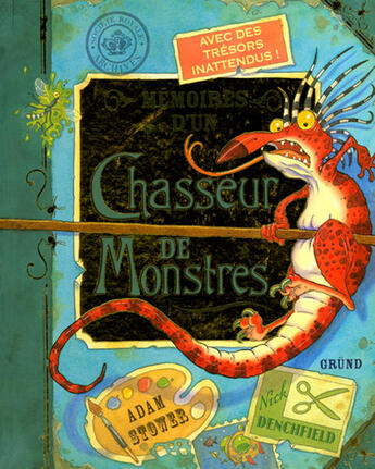 Couverture du livre « Memoires d'un chasseur de monstres » de Stower/Denchfield aux éditions Grund