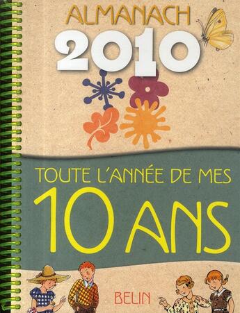 Couverture du livre « Almanach 2010 ; toute l'année de mes 10 ans » de Veronique Schwab aux éditions Belin Education