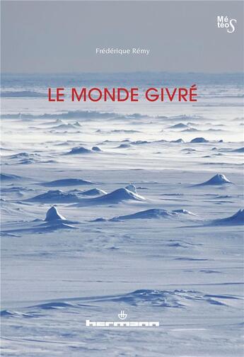 Couverture du livre « Le monde givre » de Frederique Remy aux éditions Hermann