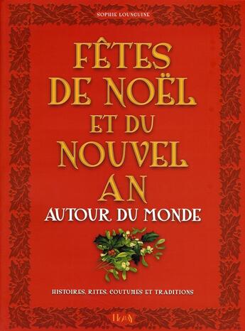Couverture du livre « Fetes De Noel Et Du Nouvel An Autour Du Monde (2eme Edition) » de Sophie Lounguine aux éditions Horay