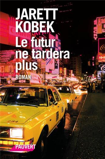 Couverture du livre « Le futur ne tardera plus » de Jarett Kobek aux éditions Pauvert