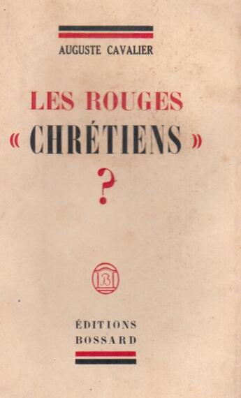 Couverture du livre « Les rouges chrétiens ? » de Auguste Cavalier aux éditions Nel