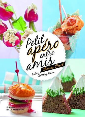 Couverture du livre « Petit apéro entre amis » de Thomas Clouet et Catherine Madani aux éditions La Martiniere