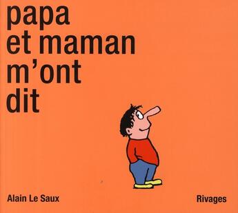 Couverture du livre « Papa et maman m'ont dit » de Alain Le Saux aux éditions Rivages