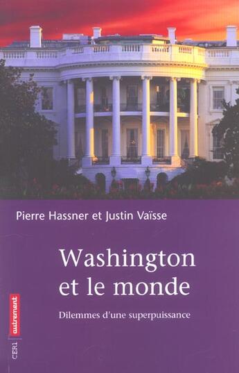 Couverture du livre « Washington et le monde » de Justin Vaisse et Pierre Hassner aux éditions Autrement