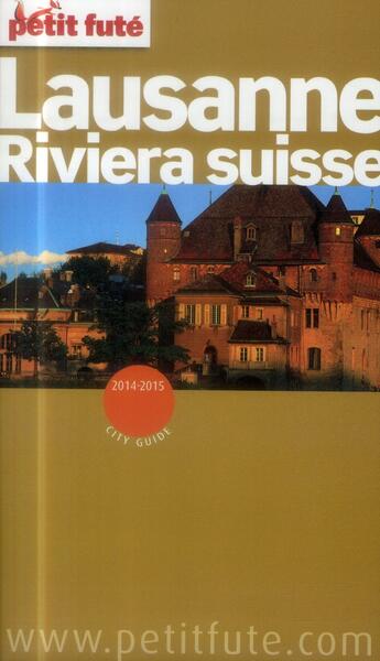 Couverture du livre « Lausanne, Riviera suisse (édition 2014) » de  aux éditions Le Petit Fute