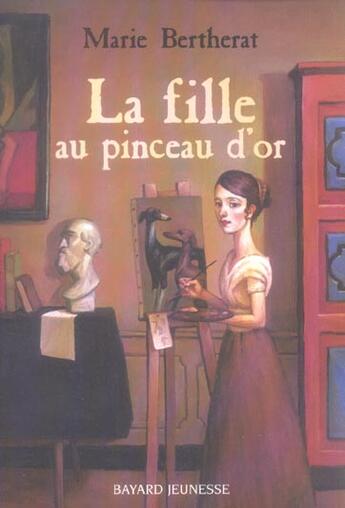 Couverture du livre « La fille au pinceau d'or » de Marie Bertherat aux éditions Bayard Jeunesse