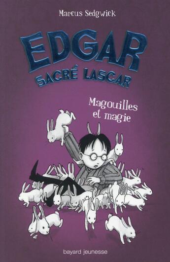 Couverture du livre « EDGAR, SACRE LASCAR T.5 ; magouilles et magie » de Marcus Sedgwick aux éditions Bayard Jeunesse