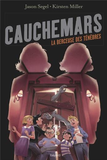 Couverture du livre « Cauchemars Tome 3 » de Segel/Miller/Gauthey aux éditions Bayard Jeunesse